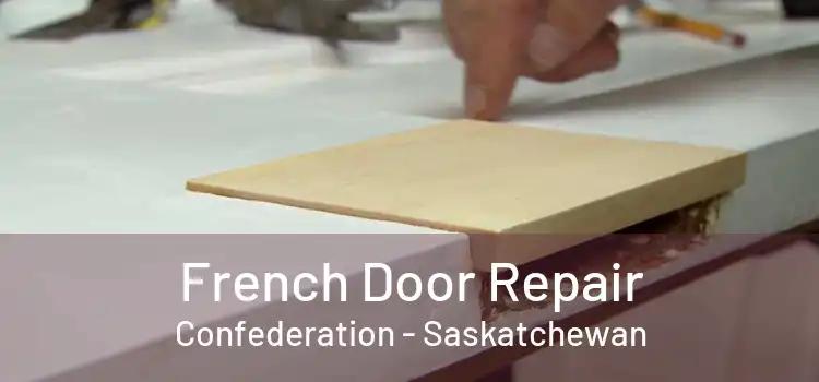 French Door Repair Confederation - Saskatchewan