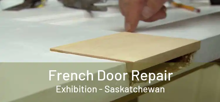 French Door Repair Exhibition - Saskatchewan