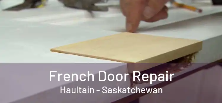 French Door Repair Haultain - Saskatchewan