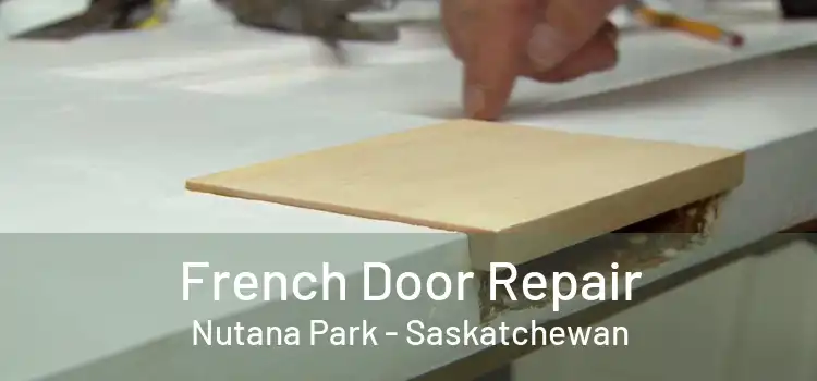 French Door Repair Nutana Park - Saskatchewan