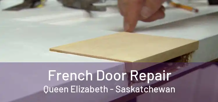 French Door Repair Queen Elizabeth - Saskatchewan