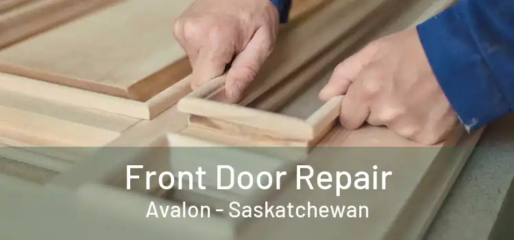 Front Door Repair Avalon - Saskatchewan