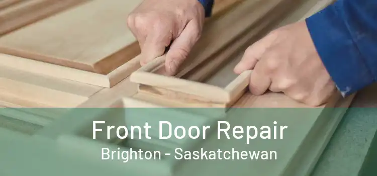 Front Door Repair Brighton - Saskatchewan