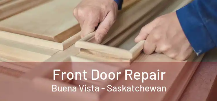 Front Door Repair Buena Vista - Saskatchewan