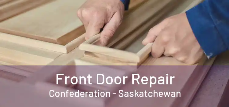 Front Door Repair Confederation - Saskatchewan