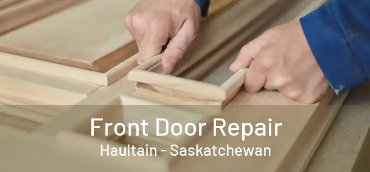 Front Door Repair Haultain - Saskatchewan