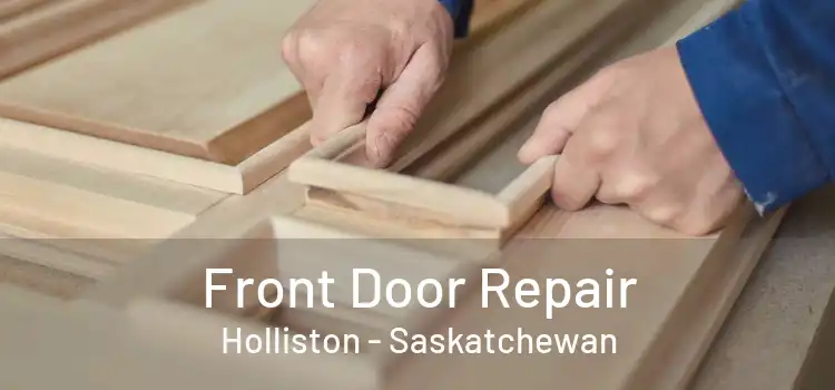 Front Door Repair Holliston - Saskatchewan