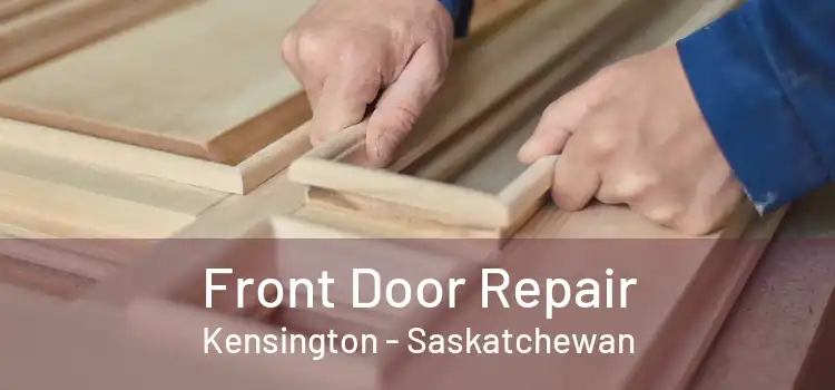 Front Door Repair Kensington - Saskatchewan