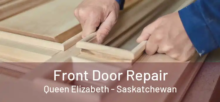 Front Door Repair Queen Elizabeth - Saskatchewan