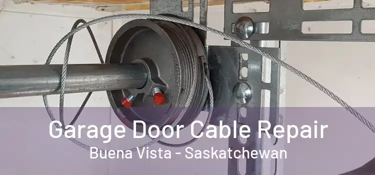 Garage Door Cable Repair Buena Vista - Saskatchewan