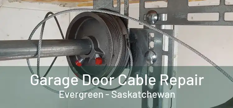 Garage Door Cable Repair Evergreen - Saskatchewan