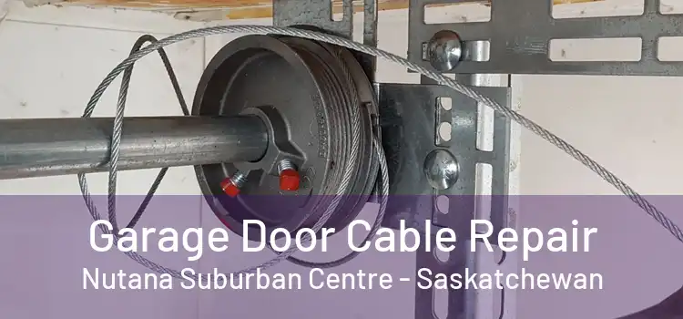 Garage Door Cable Repair Nutana Suburban Centre - Saskatchewan