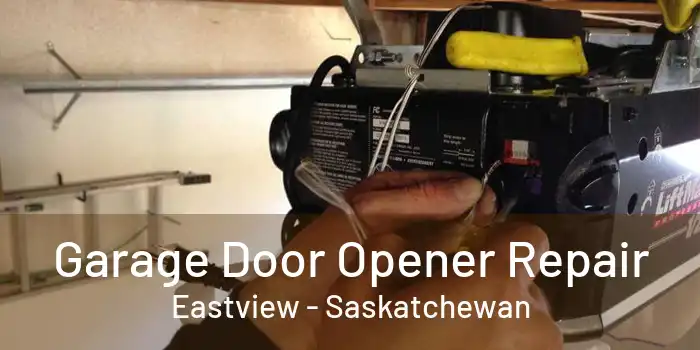 Garage Door Opener Repair Eastview - Saskatchewan