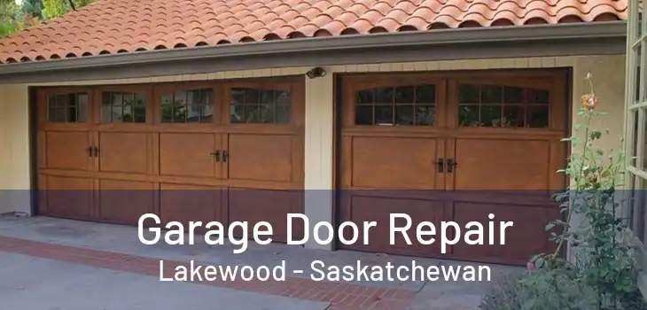 Garage Door Repair Lakewood - Saskatchewan