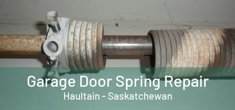 Garage Door Spring Repair Haultain - Saskatchewan