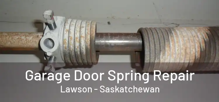 Garage Door Spring Repair Lawson - Saskatchewan