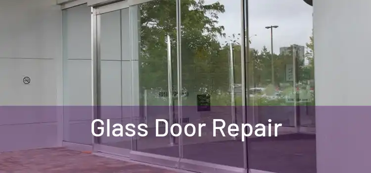 Glass Door Repair 