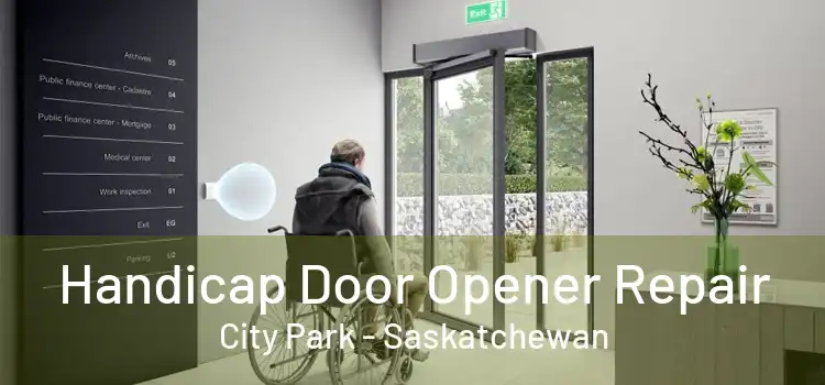 Handicap Door Opener Repair City Park - Saskatchewan