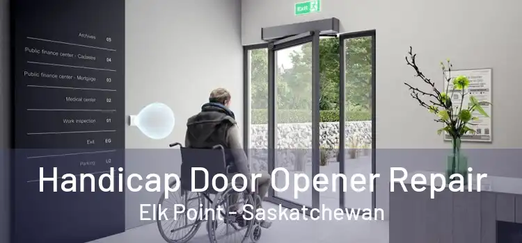 Handicap Door Opener Repair Elk Point - Saskatchewan