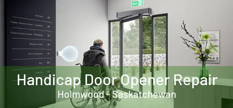 Handicap Door Opener Repair Holmwood - Saskatchewan