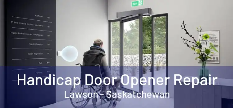 Handicap Door Opener Repair Lawson - Saskatchewan