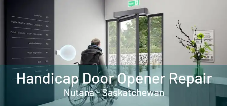 Handicap Door Opener Repair Nutana - Saskatchewan