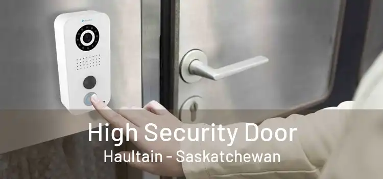 High Security Door Haultain - Saskatchewan