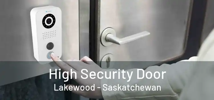 High Security Door Lakewood - Saskatchewan