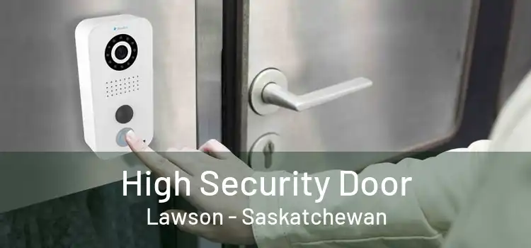 High Security Door Lawson - Saskatchewan