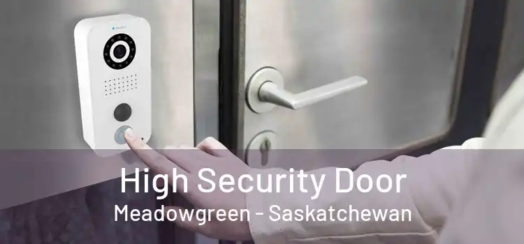 High Security Door Meadowgreen - Saskatchewan