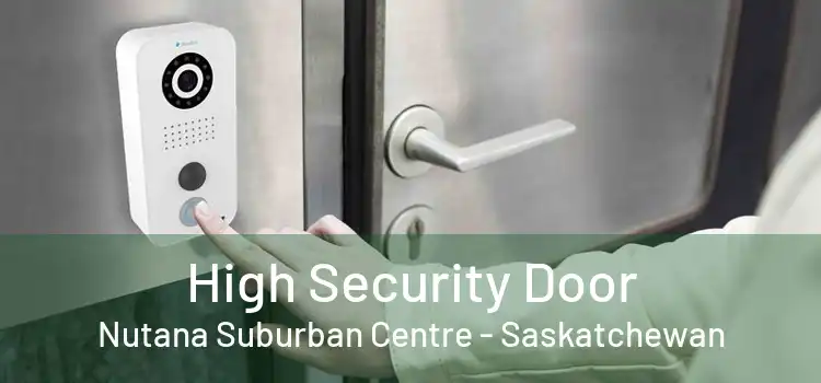 High Security Door Nutana Suburban Centre - Saskatchewan