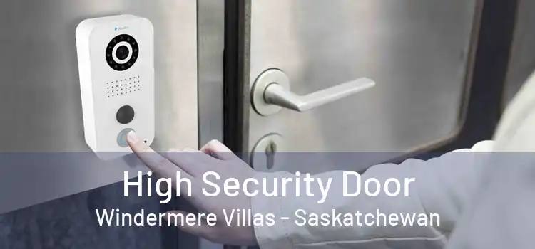 High Security Door Windermere Villas - Saskatchewan