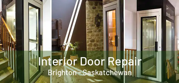 Interior Door Repair Brighton - Saskatchewan