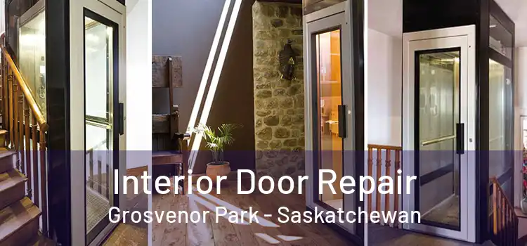 Interior Door Repair Grosvenor Park - Saskatchewan