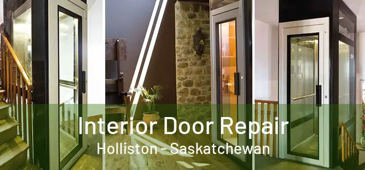 Interior Door Repair Holliston - Saskatchewan