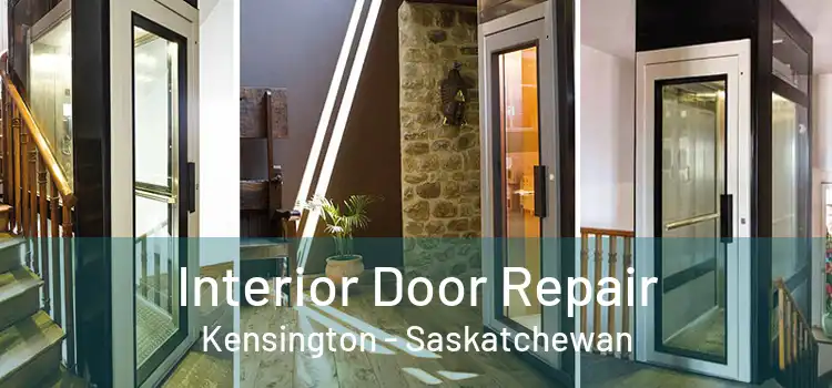 Interior Door Repair Kensington - Saskatchewan