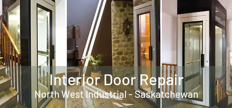 Interior Door Repair North West Industrial - Saskatchewan