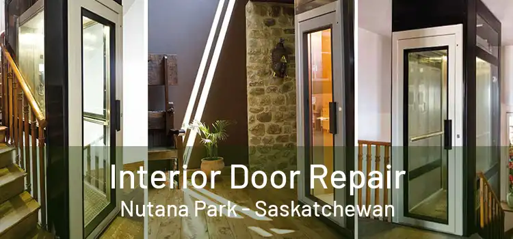 Interior Door Repair Nutana Park - Saskatchewan