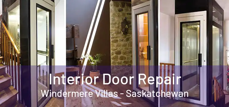 Interior Door Repair Windermere Villas - Saskatchewan