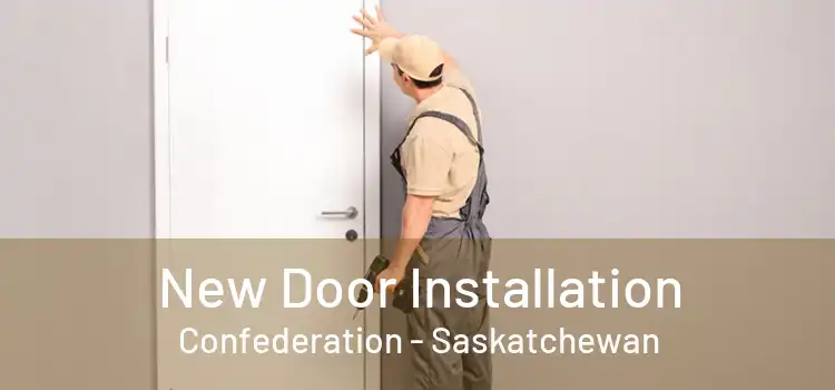 New Door Installation Confederation - Saskatchewan