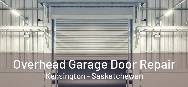 Overhead Garage Door Repair Kensington - Saskatchewan