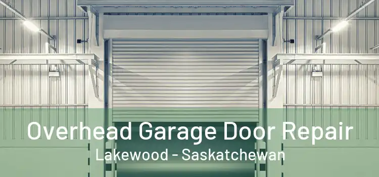 Overhead Garage Door Repair Lakewood - Saskatchewan