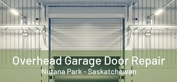 Overhead Garage Door Repair Nutana Park - Saskatchewan