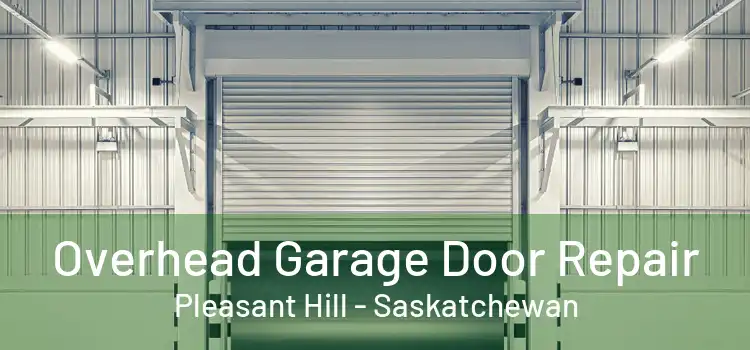 Overhead Garage Door Repair Pleasant Hill - Saskatchewan