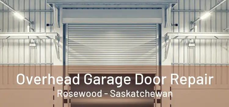 Overhead Garage Door Repair Rosewood - Saskatchewan