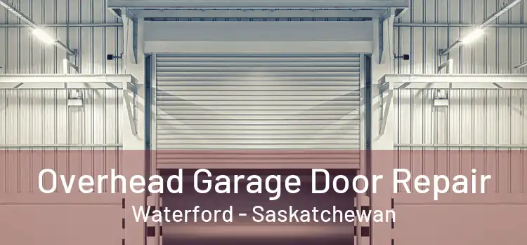 Overhead Garage Door Repair Waterford - Saskatchewan