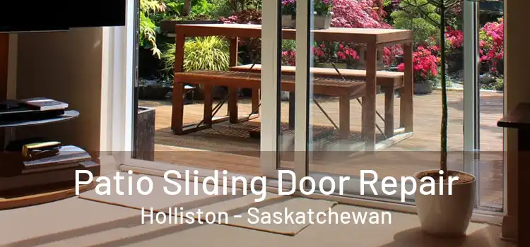 Patio Sliding Door Repair Holliston - Saskatchewan