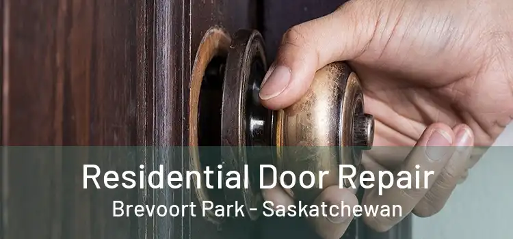 Residential Door Repair Brevoort Park - Saskatchewan