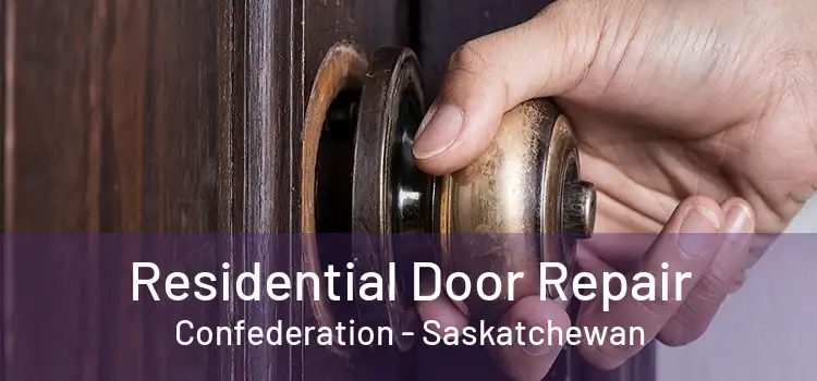 Residential Door Repair Confederation - Saskatchewan