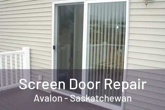 Screen Door Repair Avalon - Saskatchewan